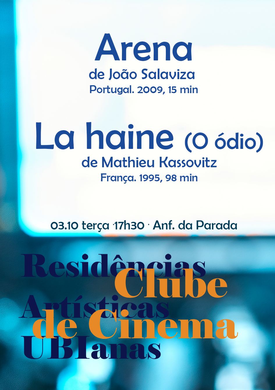 Arena (João Salaviza); La haine (Mathieu Kassovitz)